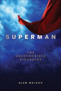 superman unauthorized biography